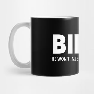 Biden - He won't inject you with bleach Mug